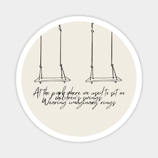 At the park where we used to sit on children swings Minimalist Black Work Magnet